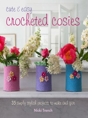 cover image of Cute and Easy Crocheted Cosies